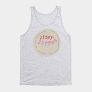 The Reset Button Tank Top